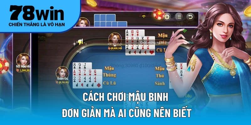 Cách chơi mậu binh đơn giản mà ai cũng nên biết